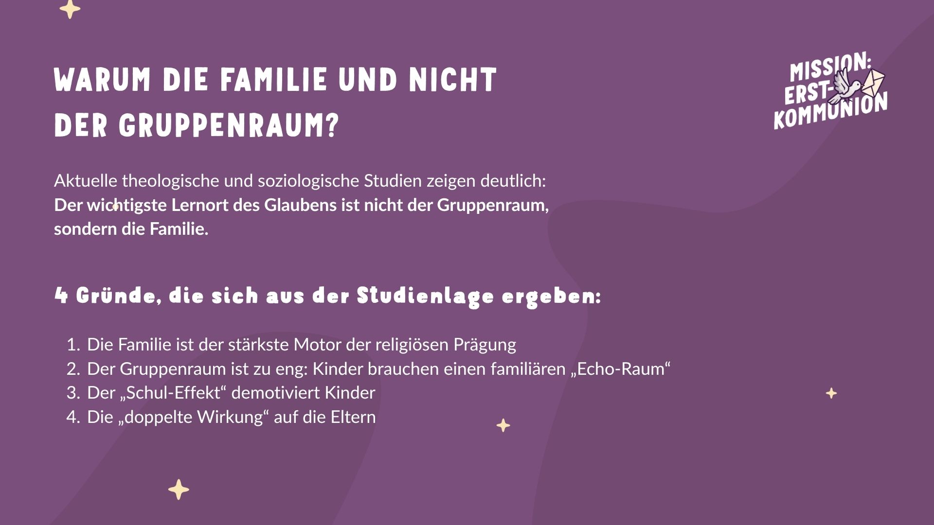 Warum Familien statt den Gruppenraum?